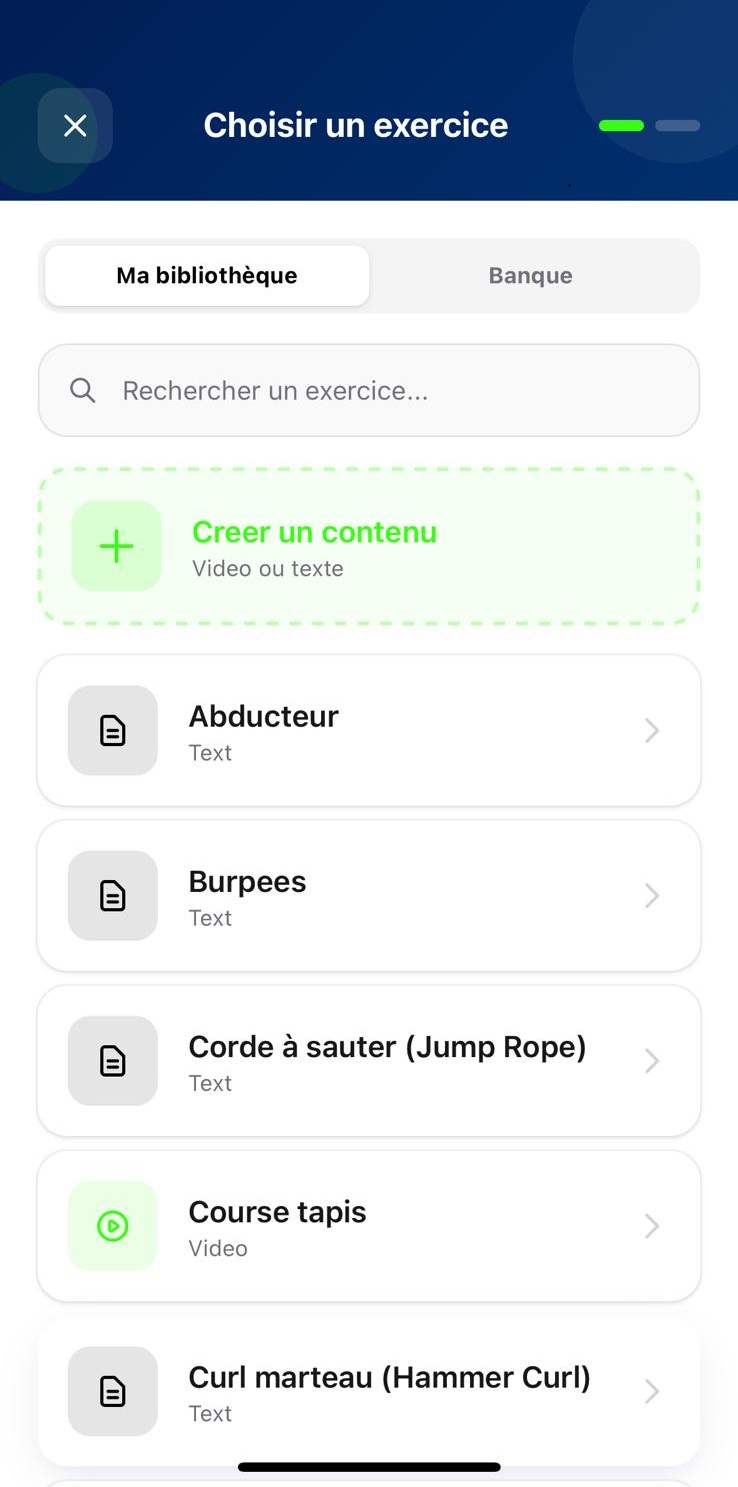 Choisis un exercice à ajouter de « Ma bibliothèque » ou « Banque ». Tu peux aussi crée un nouveau contenu (texte ou video) à cet étape si tu ne l'as pas en bibliothèque.
